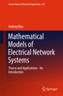 Image for Mathematical models of electrical network systems: theory and applications : an introduction