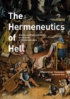 Image for The Hermeneutics of Hell: Visions and Representations of the Devil in World Literature
