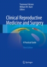 Image for Clinical reproductive medicine and surgery: a practical guide