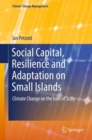 Image for Social capital, resilience and adaptation on small islands  : climate change on the Isles of Scilly
