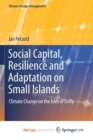 Image for Social Capital, Resilience and Adaptation on Small Islands : Climate Change on the Isles of Scilly