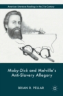 Image for Moby-Dick and Melville&#39;s anti-slavery allegory.