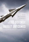 Image for US Defense Budget Outcomes: Volatility and Predictability in Army Weapons Funding
