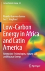 Image for Low-carbon energy in Africa and Latin America  : renewable technologies, natural gas and nuclear energy