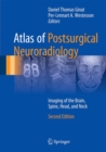 Image for Atlas of Postsurgical Neuroradiology: Imaging of the Brain, Spine, Head, and Neck