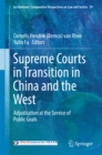 Image for Supreme courts in transition in China and the West: adjudication at the service of public goals