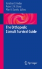 Image for The Orthopedic Consult Survival Guide
