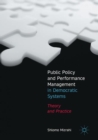 Image for Public Policy and Performance Management in Democratic Systems: Theory and Practice