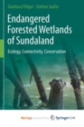 Image for Endangered Forested Wetlands of Sundaland