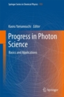 Image for Progress in photon science  : basics and applications