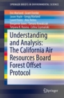 Image for Understanding and analysis: the california air resources board  : the California Air Resources Board forest offset protocol