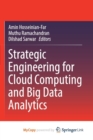 Image for Strategic Engineering for Cloud Computing and Big Data Analytics