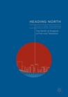 Image for Heading North: The North of England in Film and Television