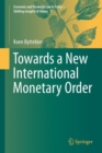 Image for Towards a New International Monetary Order : 1
