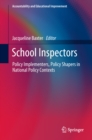 Image for School Inspectors: Policy Implementers, Policy Shapers in National Policy Contexts