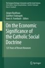 Image for On the economic significance of the Catholic social doctrine: 125 years of Rerum Novarum