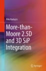 Image for More-than-Moore 2.5D and 3D SiP Integration