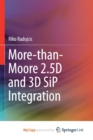Image for More-than-Moore 2.5D and 3D SiP Integration