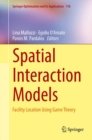 Image for Spatial Interaction Models: Facility Location Using Game Theory : 118