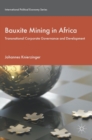 Image for Bauxite mining in Africa  : transnational corporate governance and development