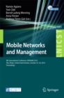 Image for Mobile networks and management: 8th International Conference, MONAMI 2016, Abu Dhabi, United Arab Emirates, October 23-24, 2016, Revised selected papers : 191