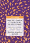 Image for Innovations in culture and development  : the culturinno effect in public policy