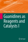Image for Guanidines as reagents and catalysts I