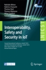 Image for Interoperability, safety and security in IoT: second International Conference, InterIoT 2016 and third International Conference, SaSeIoT 2016, Paris, France, October 26-27, 2016, Revised selected papers
