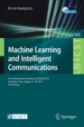 Image for Machine learning and intelligent communications  : first International Conference, MLICOM 2016, Shanghai, China, August 27-28, 2016, revised selected papers