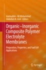 Image for Organic-Inorganic Composite Polymer Electrolyte Membranes: Preparation, Properties, and Fuel Cell Applications