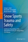 Image for Snow sports trauma and safety: conference proceedings of the International Society for Skiing Safety: 21st volume