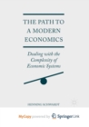 Image for The Path to a Modern Economics : Dealing with the Complexity of Economic Systems