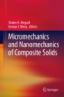 Image for Micromechanics and Nanomechanics of Composite Solids