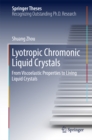 Image for Lyotropic Chromonic Liquid Crystals: From Viscoelastic Properties to Living Liquid Crystals