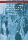 Image for Publics, elites and constitutional change in the UK  : a missed opportunity?