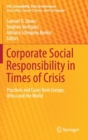 Image for Corporate social responsibility in times of crisis  : practices and cases from Europe, Africa and the world