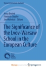 Image for The Significance of the Lvov-Warsaw School in the European Culture