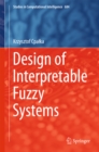 Image for Design of interpretable fuzzy systems : volume 684