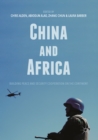 Image for China and Africa: Building Peace and Security Cooperation on the Continent