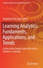 Image for Learning Analytics: Fundaments, Applications, and Trends : A View of the Current State of the Art to Enhance e-Learning