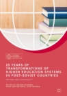 Image for 25 years of transformations of higher education systems in post-Soviet countries: reform and continuity