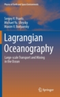 Image for Lagrangian oceanography  : large-scale transport and mixing in the ocean