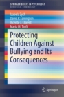 Image for Protecting Children Against Bullying and Its Consequences