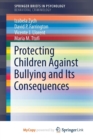 Image for Protecting Children Against Bullying and Its Consequences
