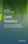 Image for Game Dynamics: Best Practices in Procedural and Dynamic Game Content Generation