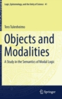 Image for Objects and modalities  : a study in the semantics of modal logic
