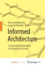 Image for Informed Architecture : Computational Strategies in Architectural Design