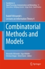 Image for Combinatorial methods and models  : Rudolf Ahlswede&#39;s lectures on Information Theory 4