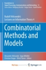 Image for Combinatorial Methods and Models : Rudolf Ahlswede&#39;s Lectures on Information Theory 4