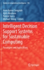 Image for Intelligent decision support systems for sustainable computing  : paradigms and applications